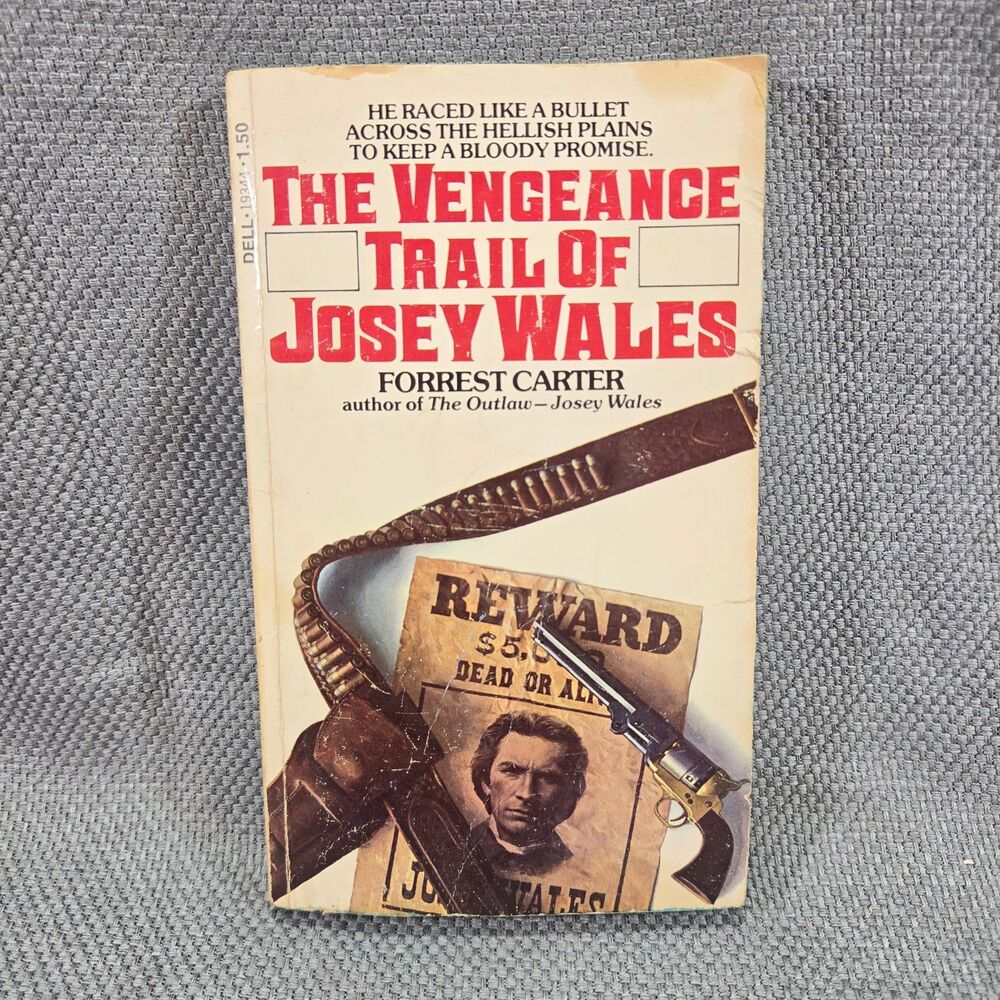 The Vengeance Trail of Josey Wales Forrest Carter 1st Dell Printing 1977 Book